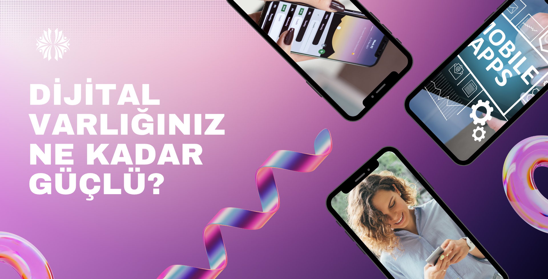 Dijital Varlığınız Ne Kadar Güçlü?